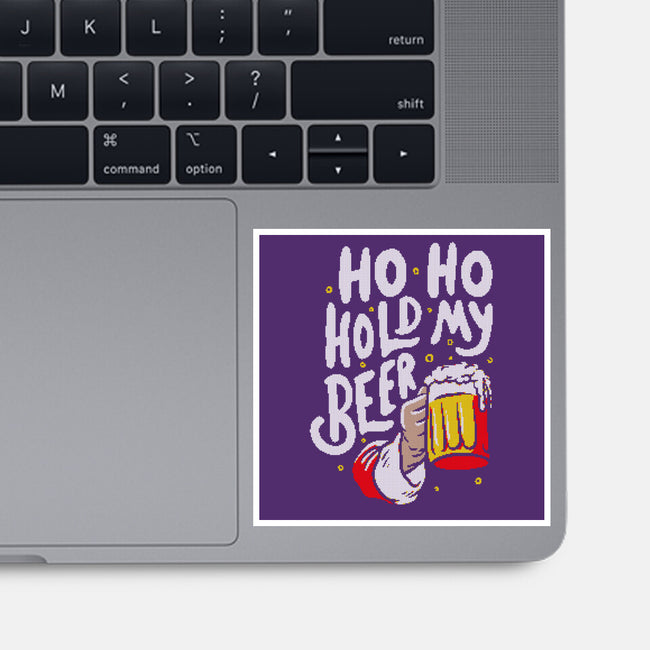 Ho Ho Hold My Beer-none glossy sticker-eduely
