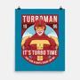It's Turbo Time-none matte poster-Alundrart