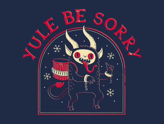 Yule Be Sorry