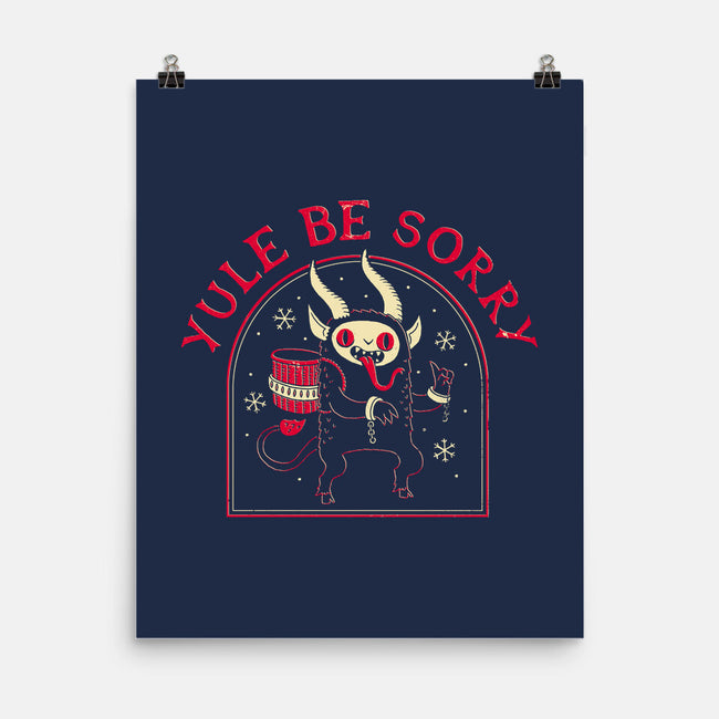 Yule Be Sorry-none matte poster-DinoMike
