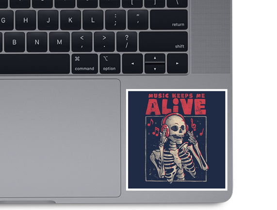 Music Keeps Me Alive