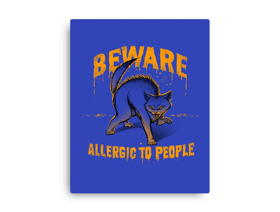 Beware! Allergic To People