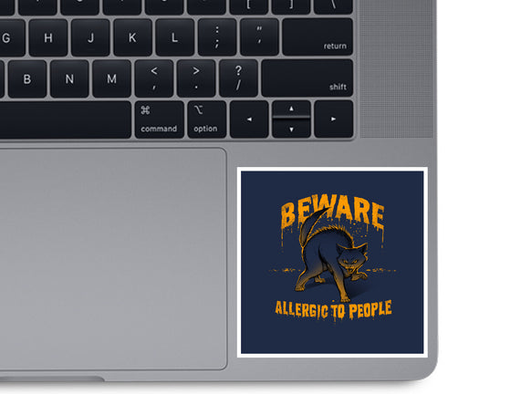 Beware! Allergic To People