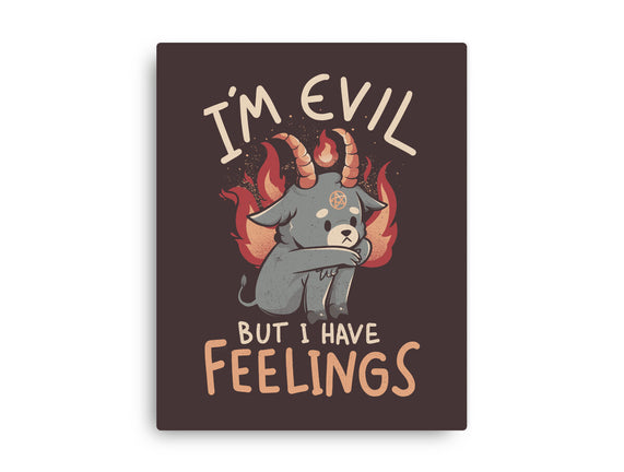 I'm Evil But I Have Feelings