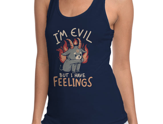 I'm Evil But I Have Feelings