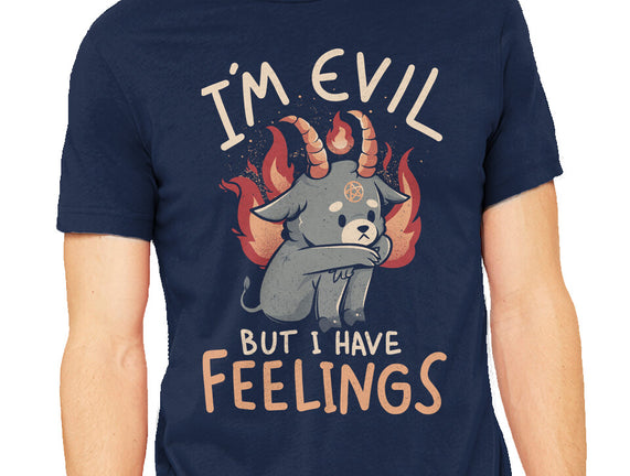 I'm Evil But I Have Feelings