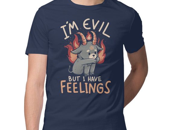 I'm Evil But I Have Feelings