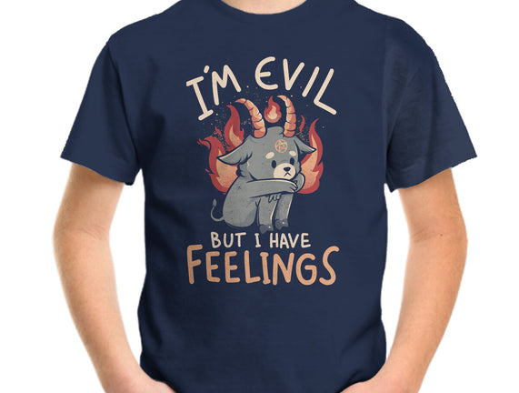 I'm Evil But I Have Feelings