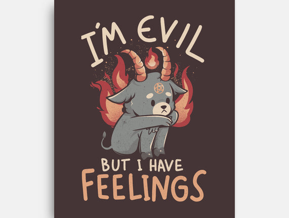 I'm Evil But I Have Feelings