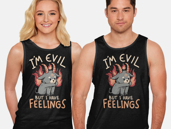 I'm Evil But I Have Feelings