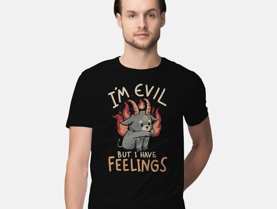 I'm Evil But I Have Feelings