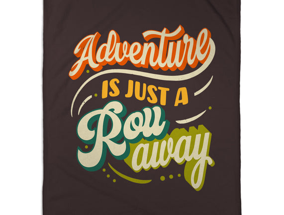 Adventure Is Just A Roll Away