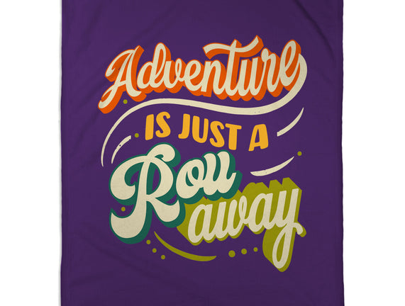 Adventure Is Just A Roll Away