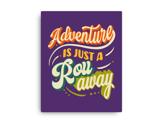 Adventure Is Just A Roll Away