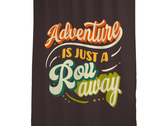 Adventure Is Just A Roll Away