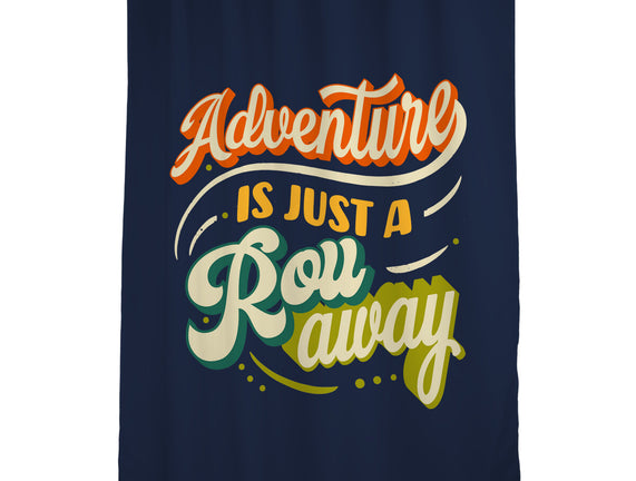 Adventure Is Just A Roll Away