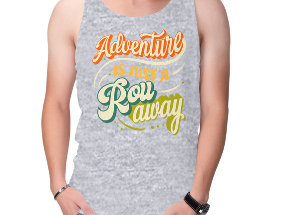 Adventure Is Just A Roll Away