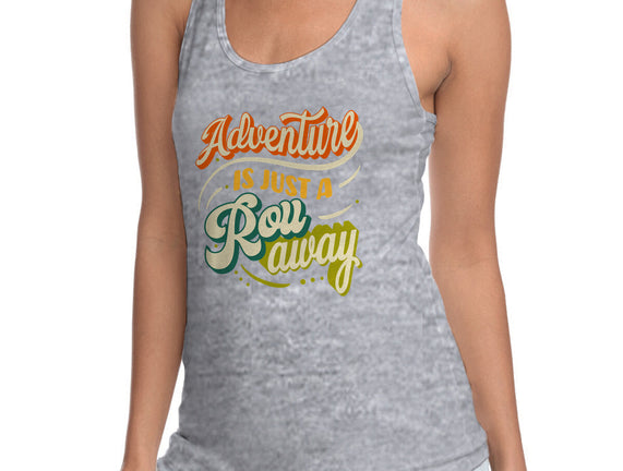 Adventure Is Just A Roll Away