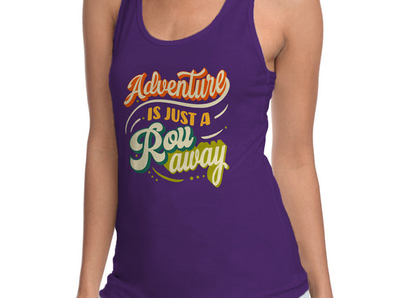 Adventure Is Just A Roll Away