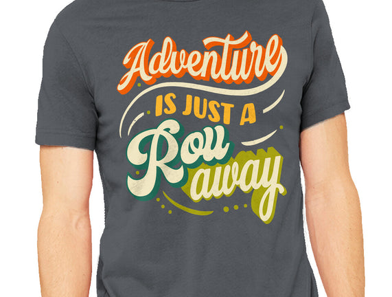 Adventure Is Just A Roll Away