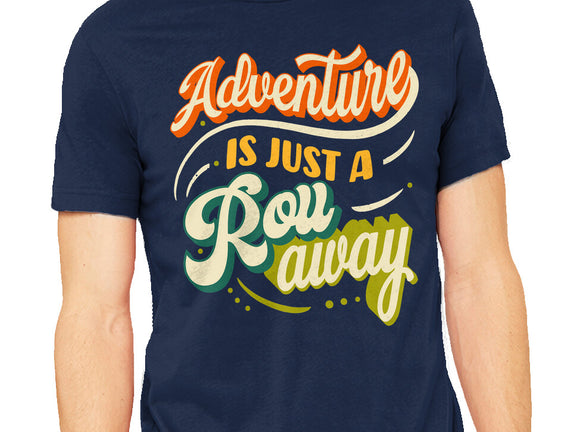 Adventure Is Just A Roll Away