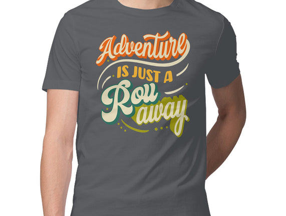 Adventure Is Just A Roll Away