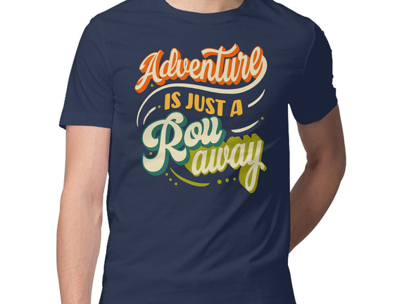 Adventure Is Just A Roll Away
