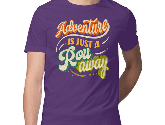 Adventure Is Just A Roll Away