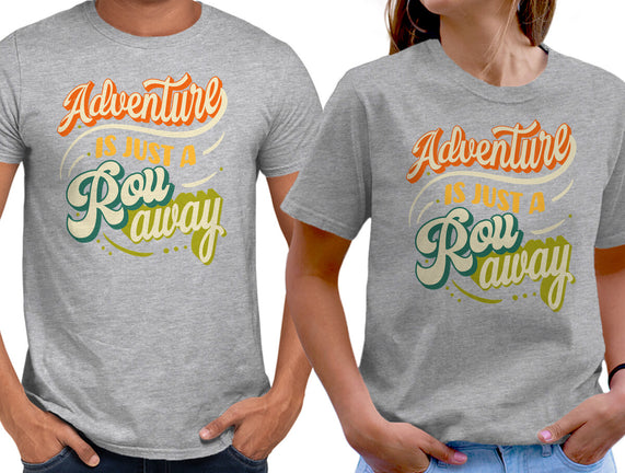 Adventure Is Just A Roll Away