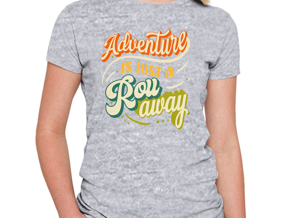 Adventure Is Just A Roll Away