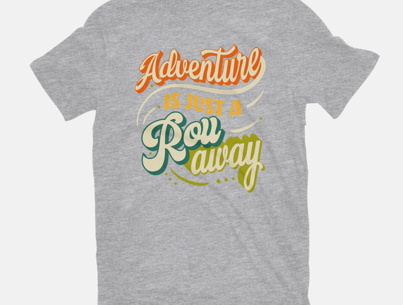Adventure Is Just A Roll Away
