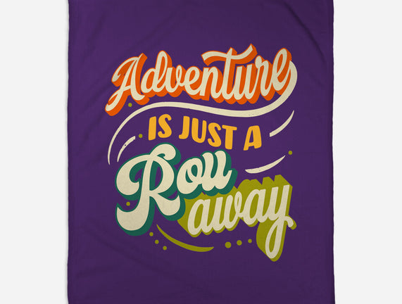 Adventure Is Just A Roll Away