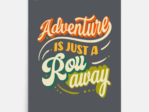 Adventure Is Just A Roll Away