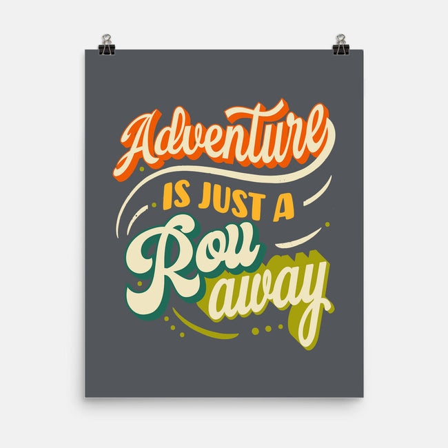 Adventure Is Just A Roll Away-none matte poster-ShirtGoblin