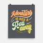 Adventure Is Just A Roll Away-none matte poster-ShirtGoblin