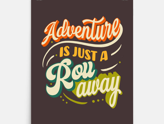 Adventure Is Just A Roll Away