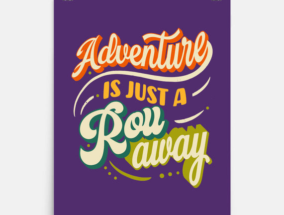 Adventure Is Just A Roll Away