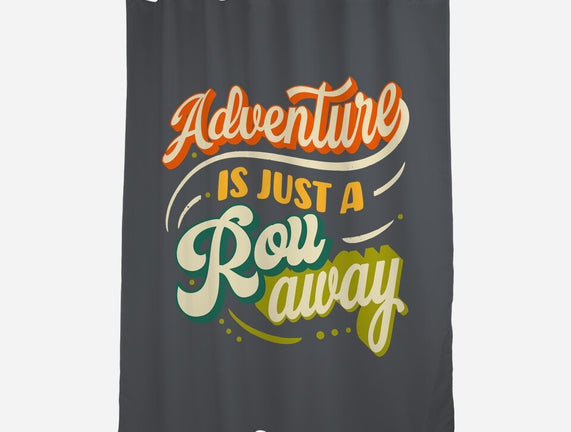 Adventure Is Just A Roll Away
