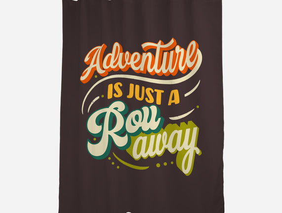 Adventure Is Just A Roll Away