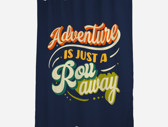 Adventure Is Just A Roll Away