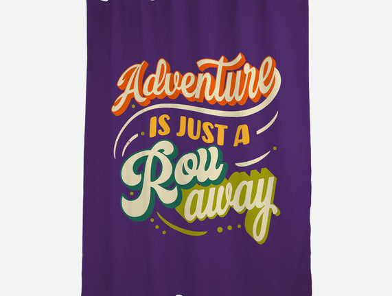 Adventure Is Just A Roll Away