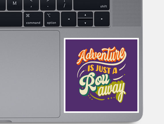 Adventure Is Just A Roll Away