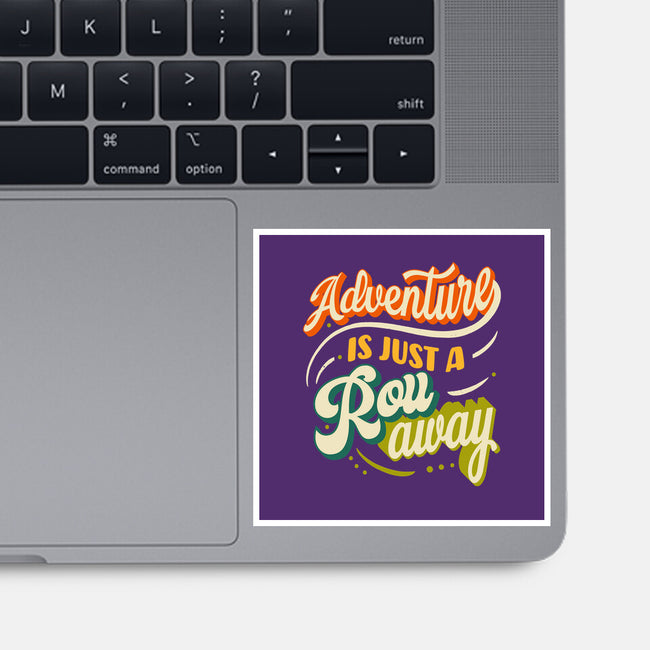 Adventure Is Just A Roll Away-none glossy sticker-ShirtGoblin