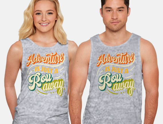 Adventure Is Just A Roll Away