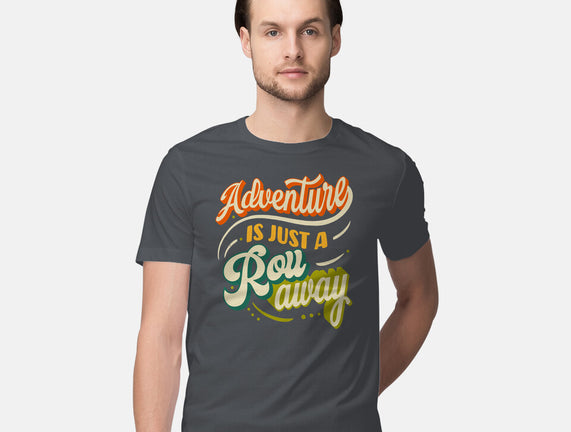 Adventure Is Just A Roll Away