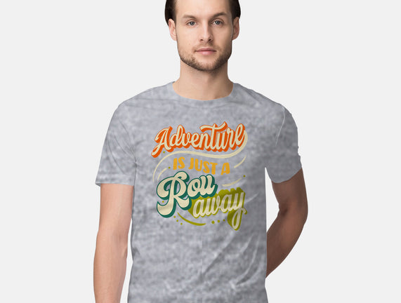Adventure Is Just A Roll Away