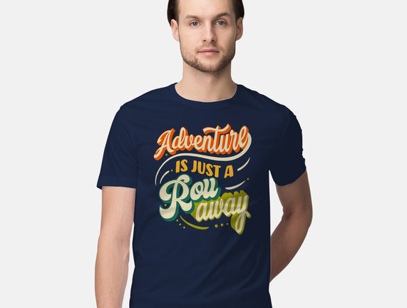 Adventure Is Just A Roll Away