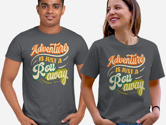 Adventure Is Just A Roll Away
