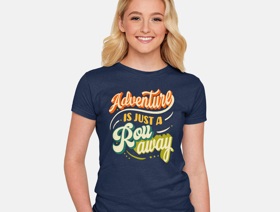 Adventure Is Just A Roll Away