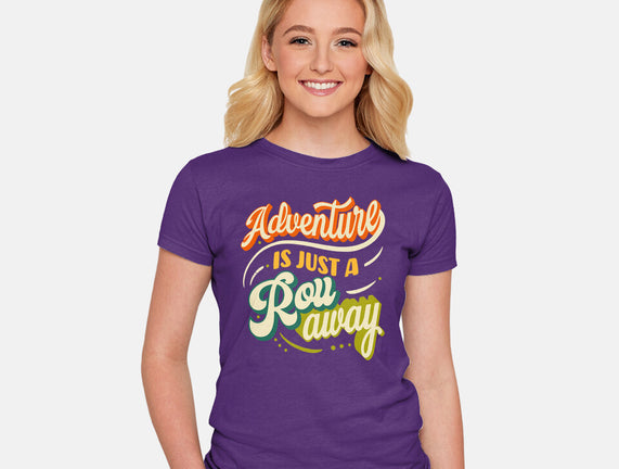 Adventure Is Just A Roll Away